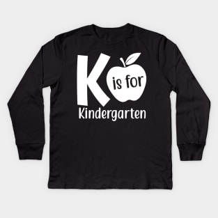 K Is For Kindergarten Kids Long Sleeve T-Shirt